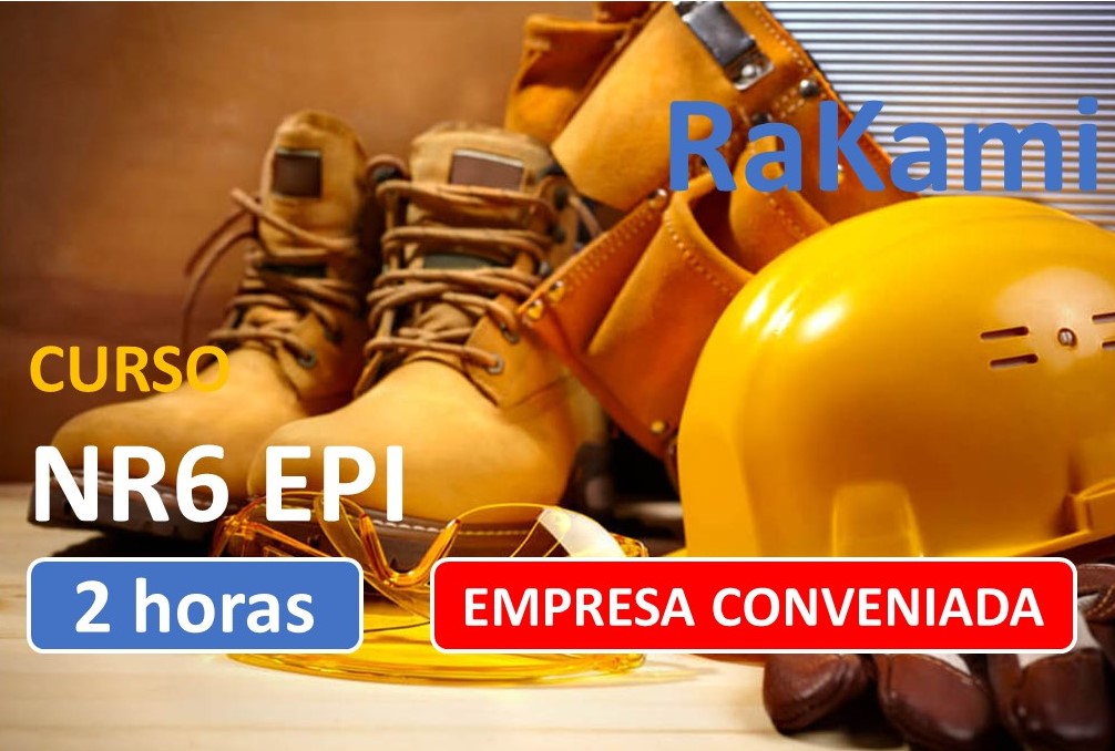 NR 06 – EQUIPAMENTOS DE PROTEÇÃO INDIVIDUAL – EPI